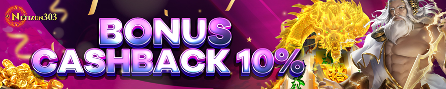 BONUS CASHBACK 10% SLOT CASINO TOGEL DAN BOLA